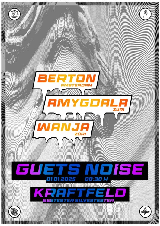 Guets Noise, Berton, Amygdala, Wanja